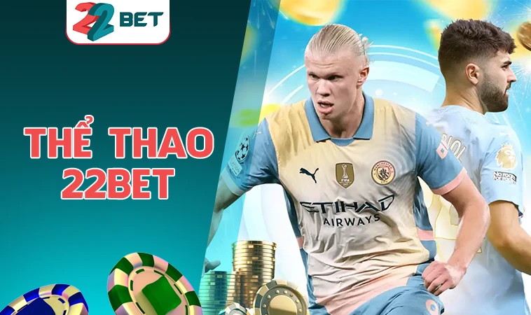 Nhà Cái 22Bet - Địa Chỉ Cá Cược Uy Tín Hàng Đầu Việt Nam Hiện Nay